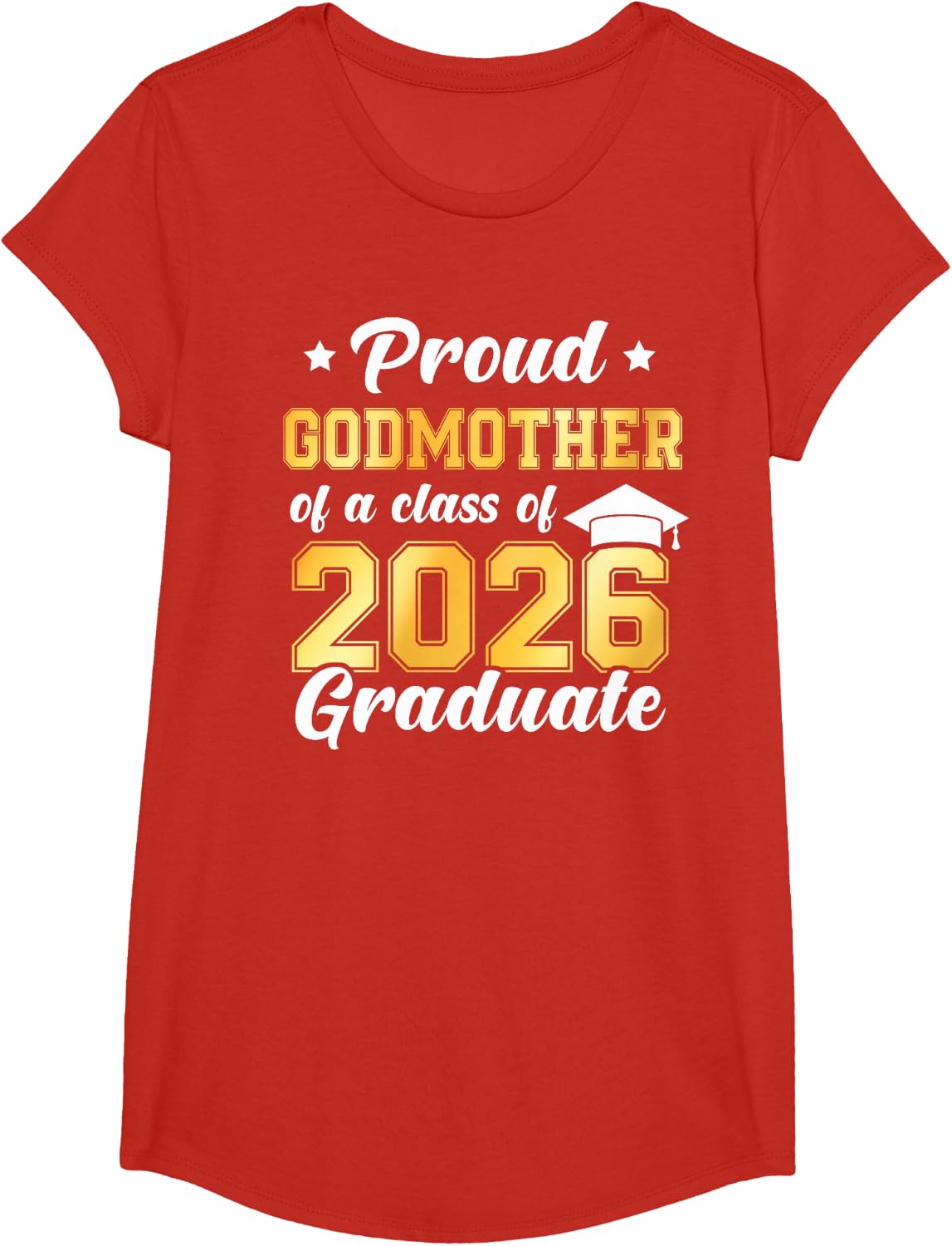 Proud Godmother of A Class of 2026 Graduate Women Senior Tee T-Shirt - Girls Red