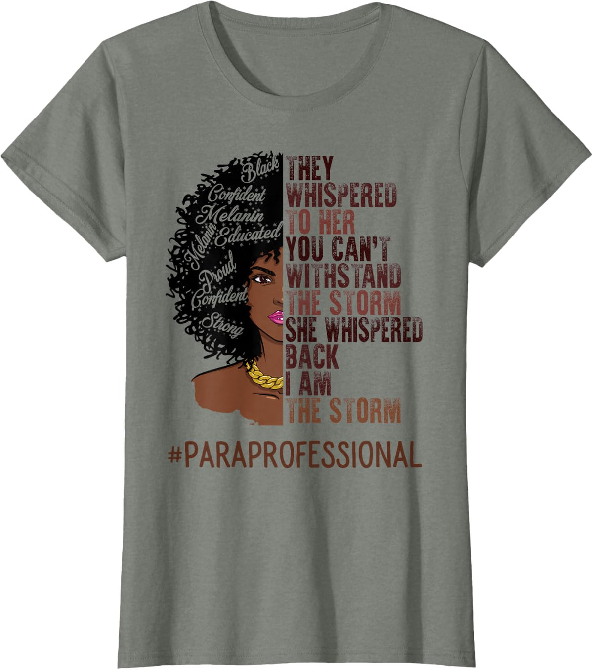 I Am The Storm Paraprofessional African American Women T-Shirt - Olive Heather