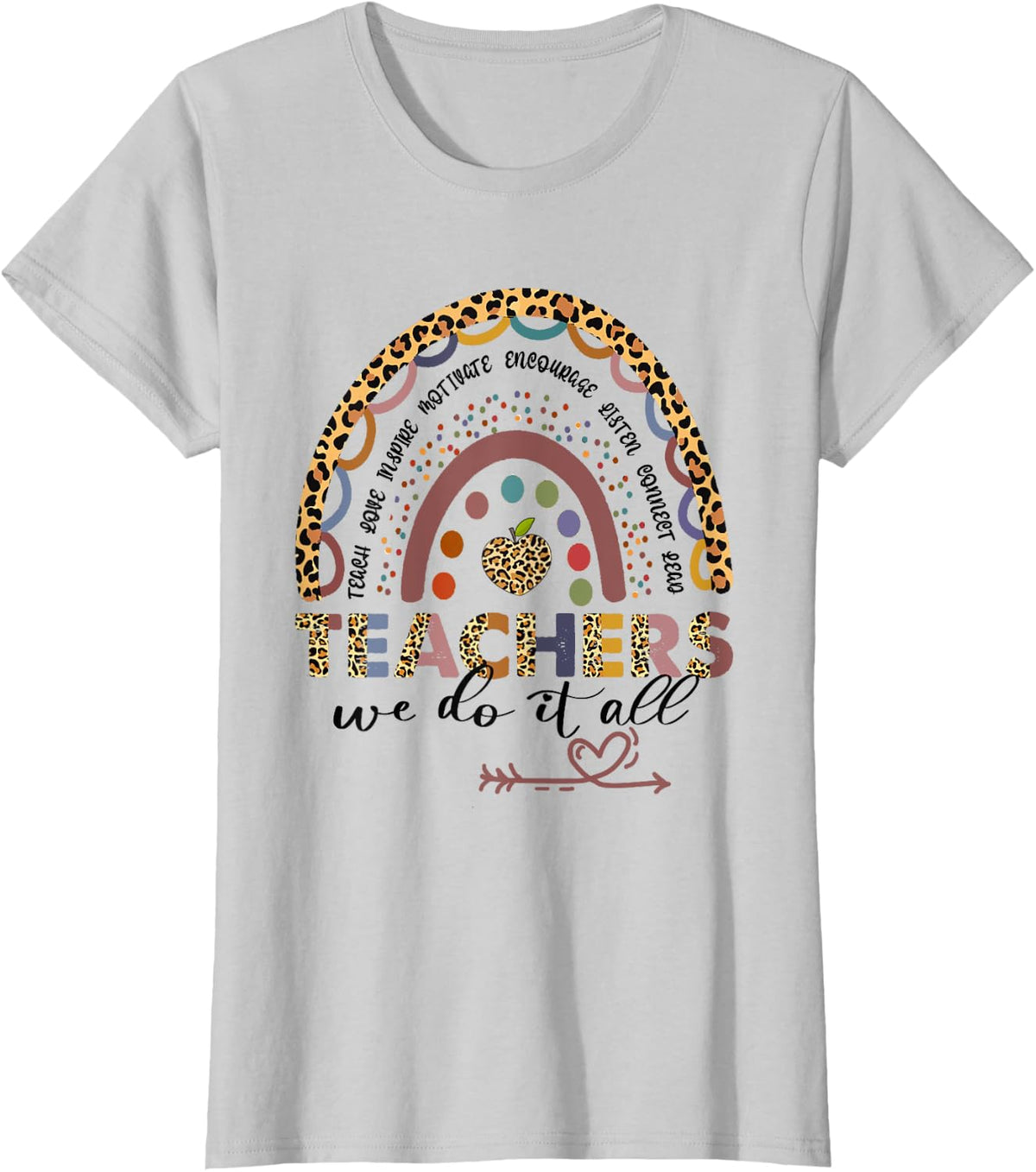 Leopard Rainbow Teachers We Do It All First Day Of School T-Shirt for Men Women - Silver Grey