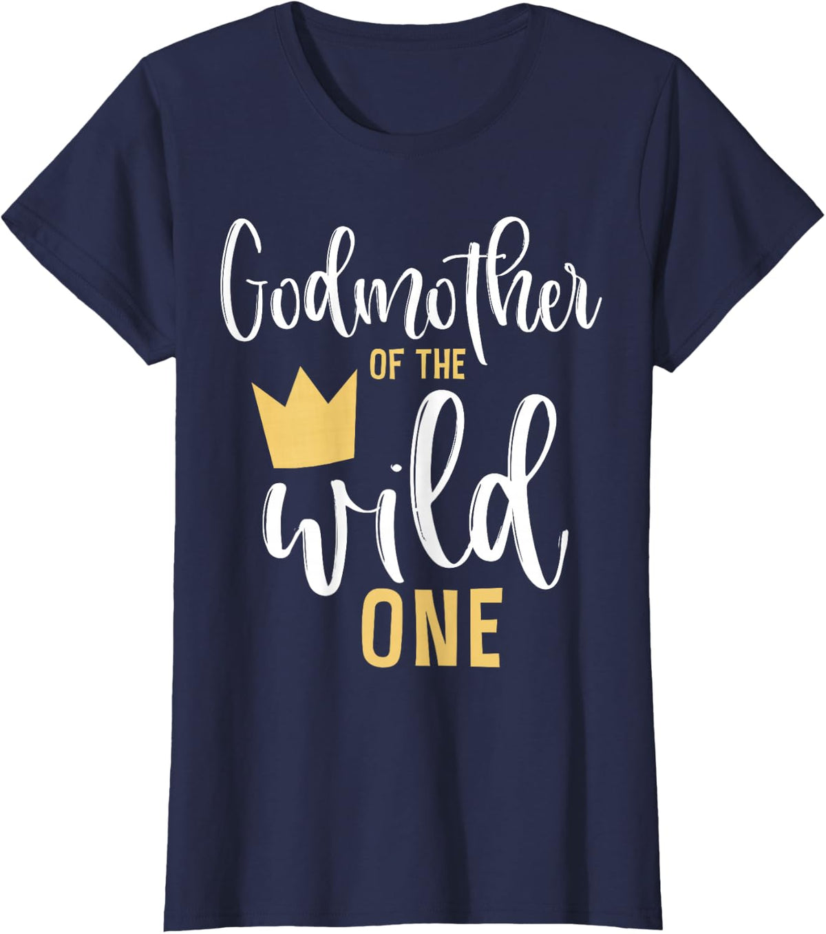 Godmother of the Wild One Shirt 1st Birthday First Thing Tee T-Shirt - Navy Blue