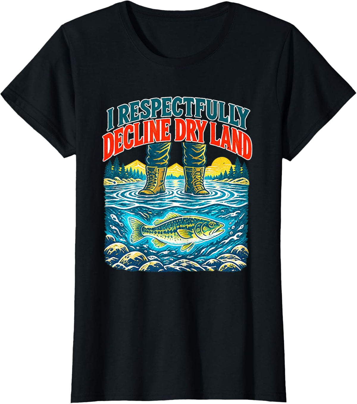 I Respectfully Decline Dry Land Funny Fishing T-Shirt - Black