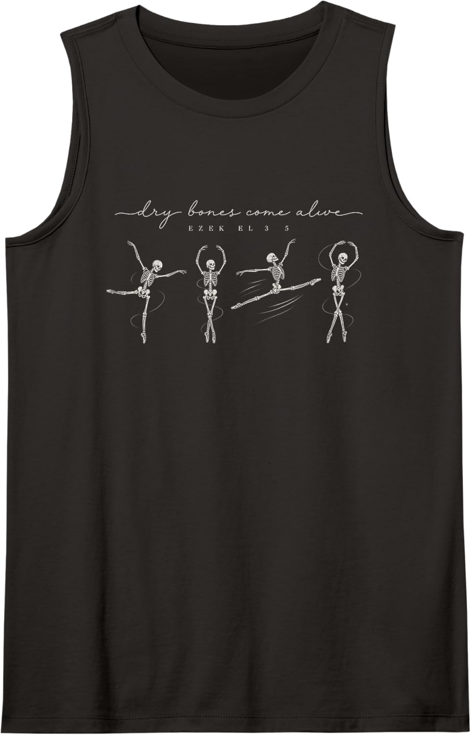 Dry Bones Come Alive Ballet Skeleton Ezekiel 37:5 Sleeveless Tank Top - Black