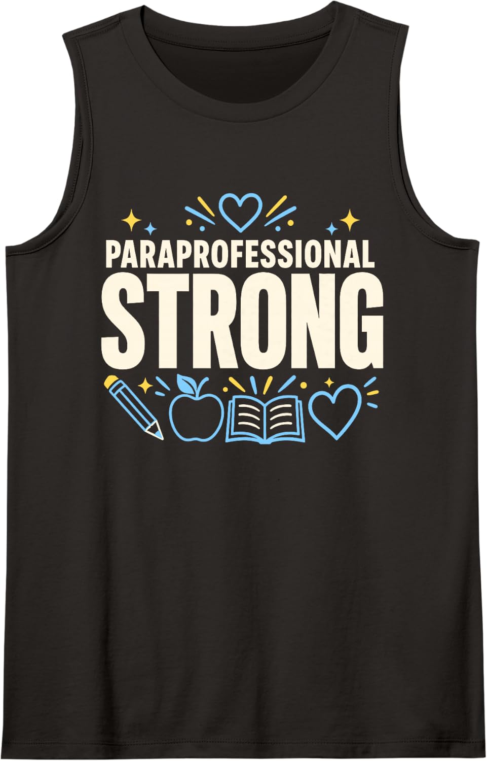 Paraprofessional Strong School Staff Appreciation Sleeveless Tank Top - Black