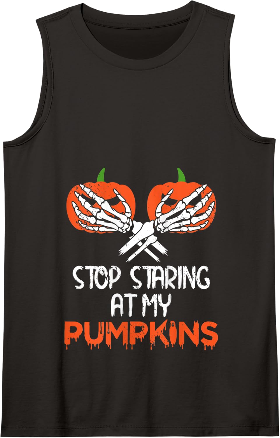 Stop Staring At My Pumpkins Spooky Skeleton Hands Halloween Tank Top - Black