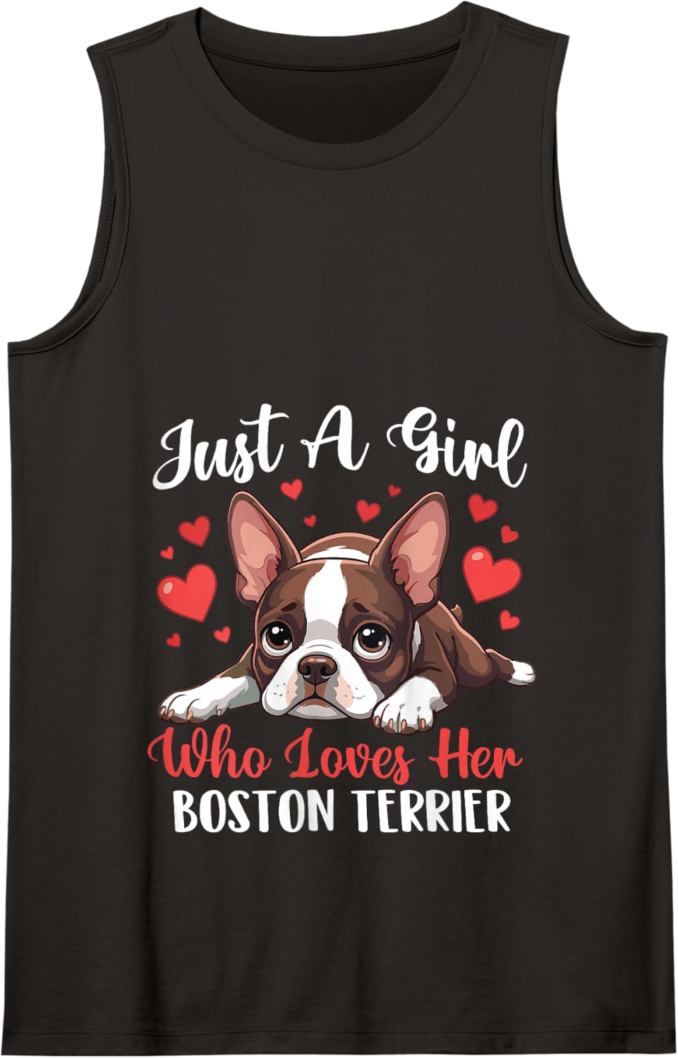 Just A Girl Who Loves Her Boston Terrier - Dog Mom Tank Top - Black