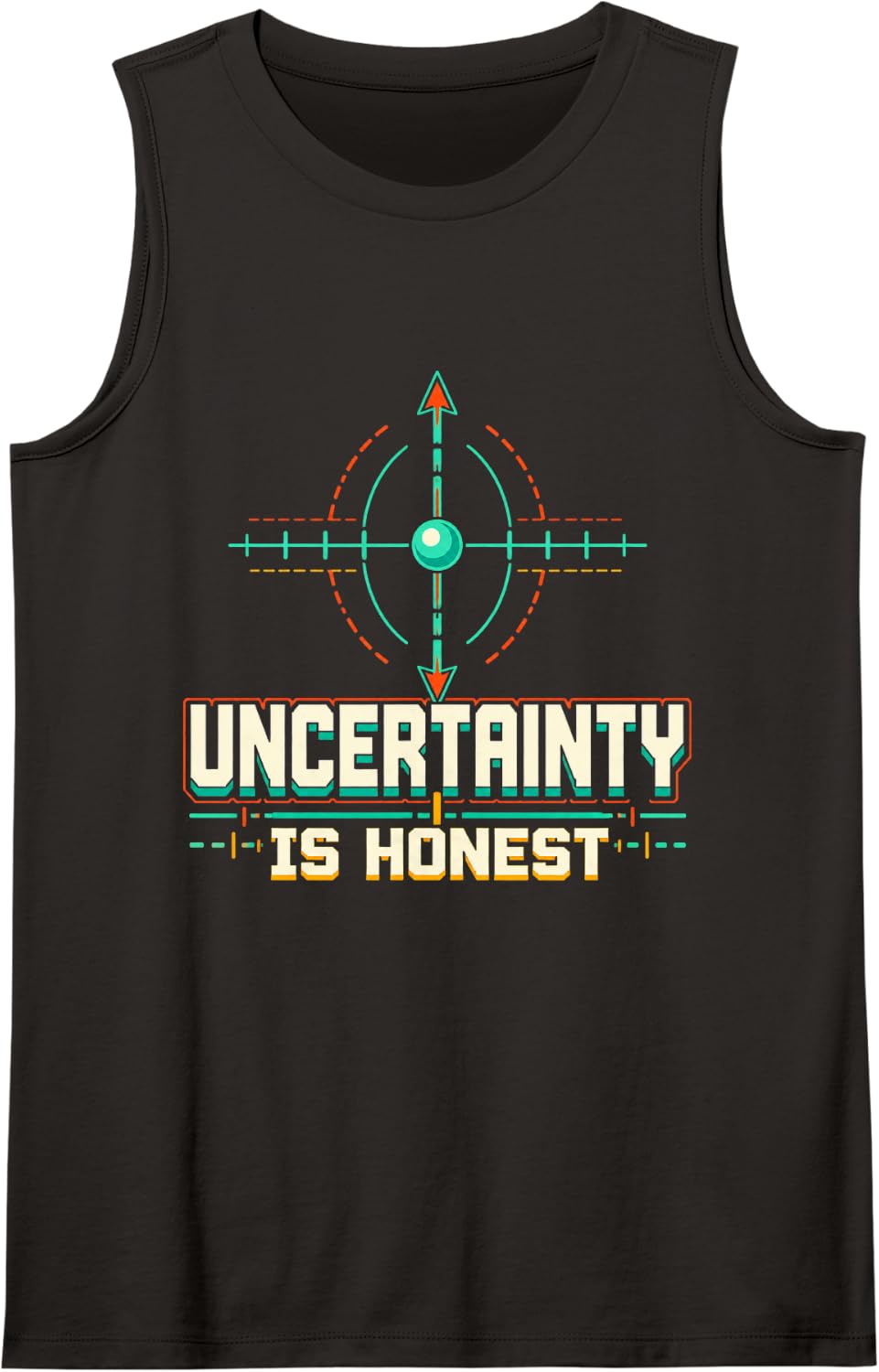 Uncertainty is Honest Science Teacher STEM Middle School Sleeveless Tank Top - Black