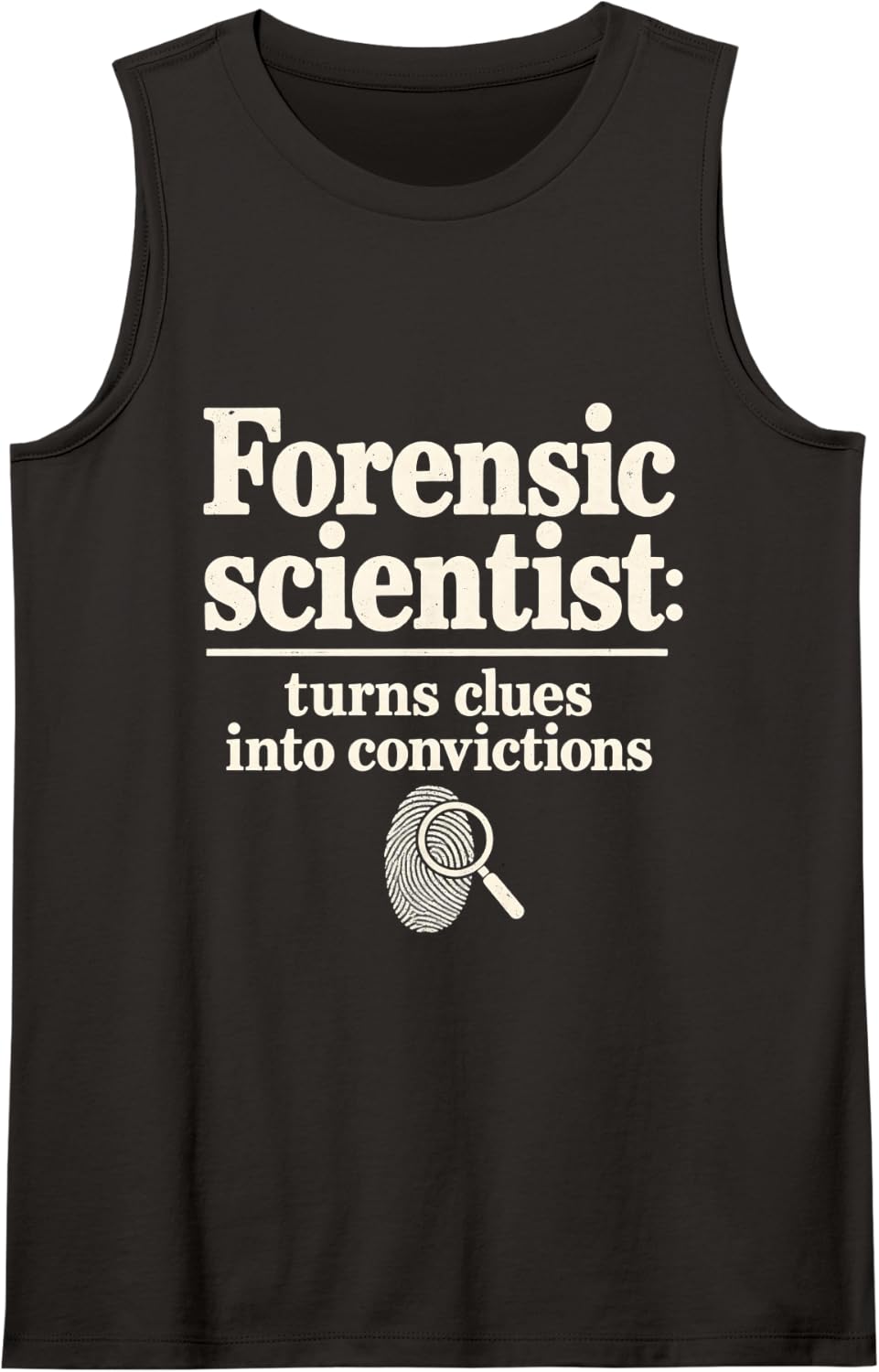 Forensic Scientist Turns Clues Into Convictions CSI Sleeveless Tank Top - Black