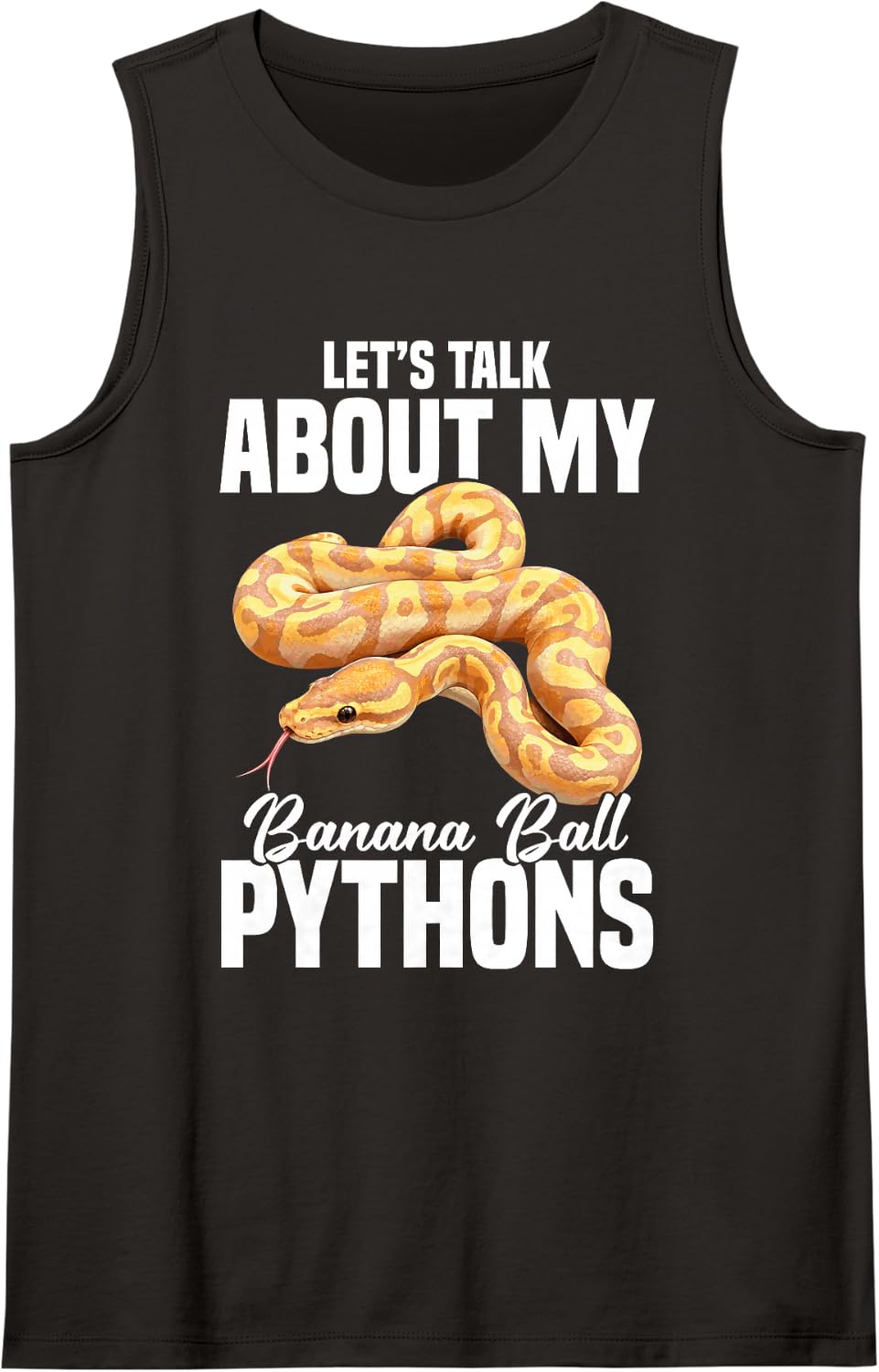 Snake Lover Food Enclose Let's Talk Banana Ball Python Sleeveless Tank Top - Black
