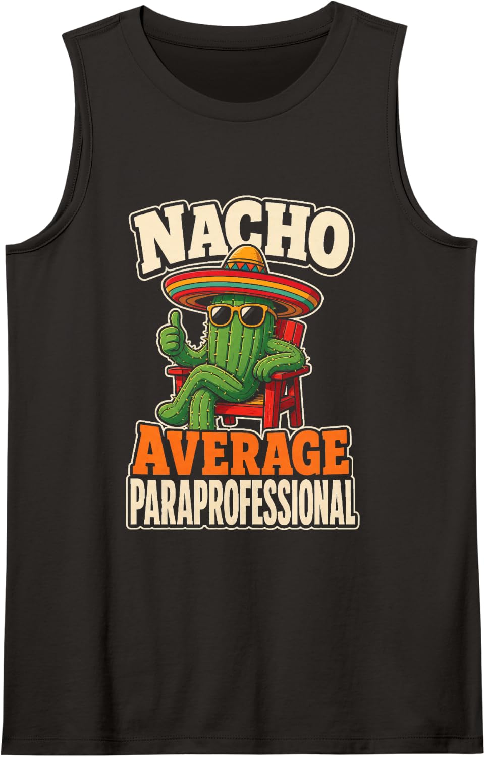 Paraprofessional Teacher Aide Nacho Average Cactus Sleeveless Tank Top - Black