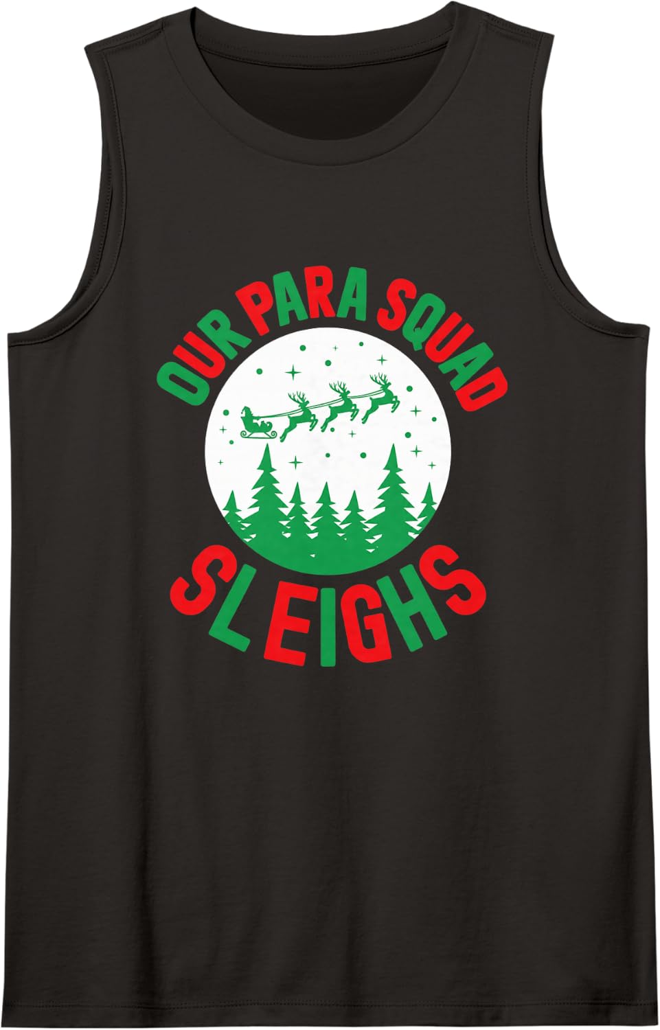 Our para Squad Sleighs Christmas Paraprofessional Joke Sleeveless Tank Top - Black