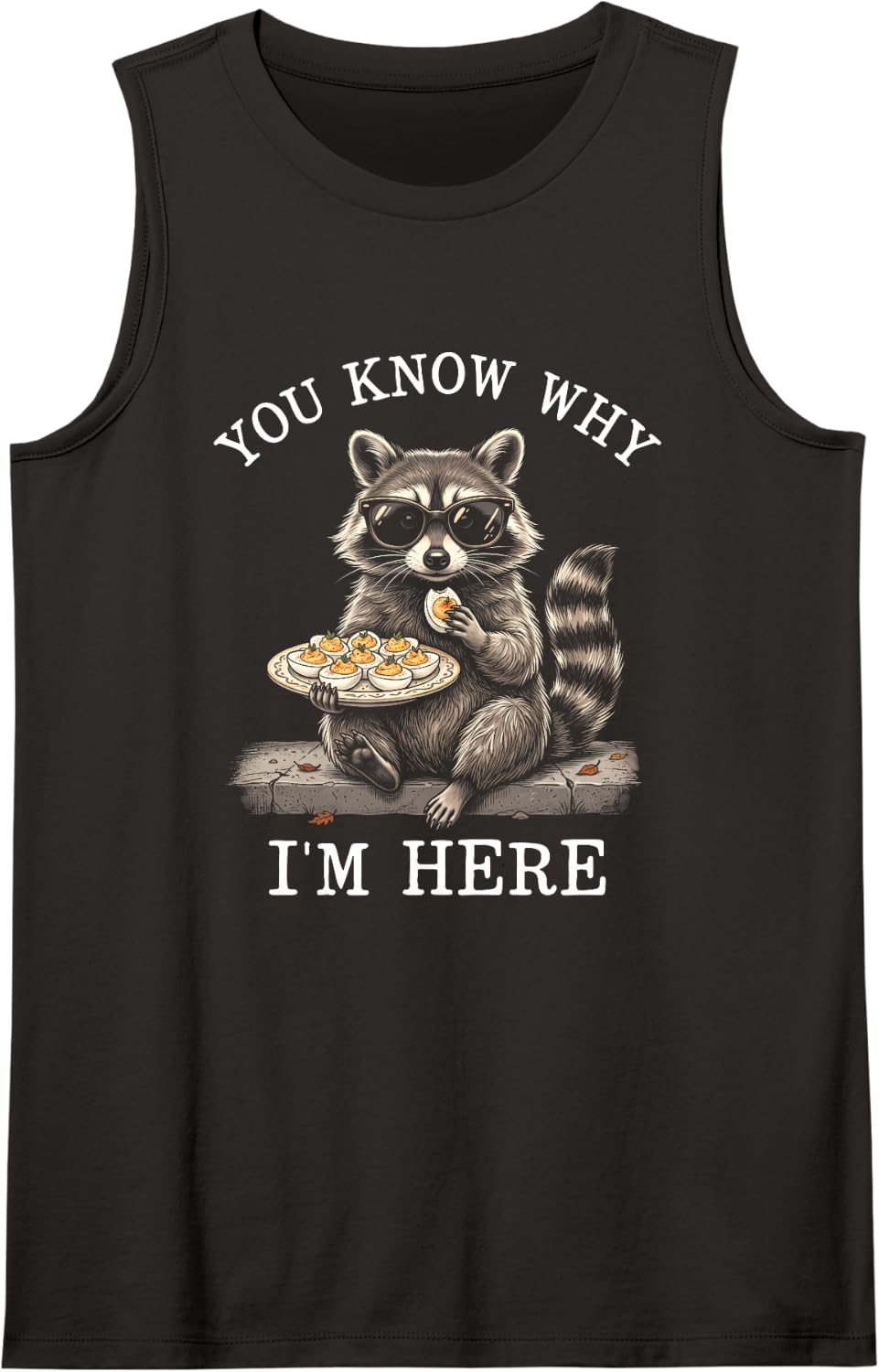 You Know Why I'm Here Racoon Deviled Eggs Sleeveless Tank Top - Black