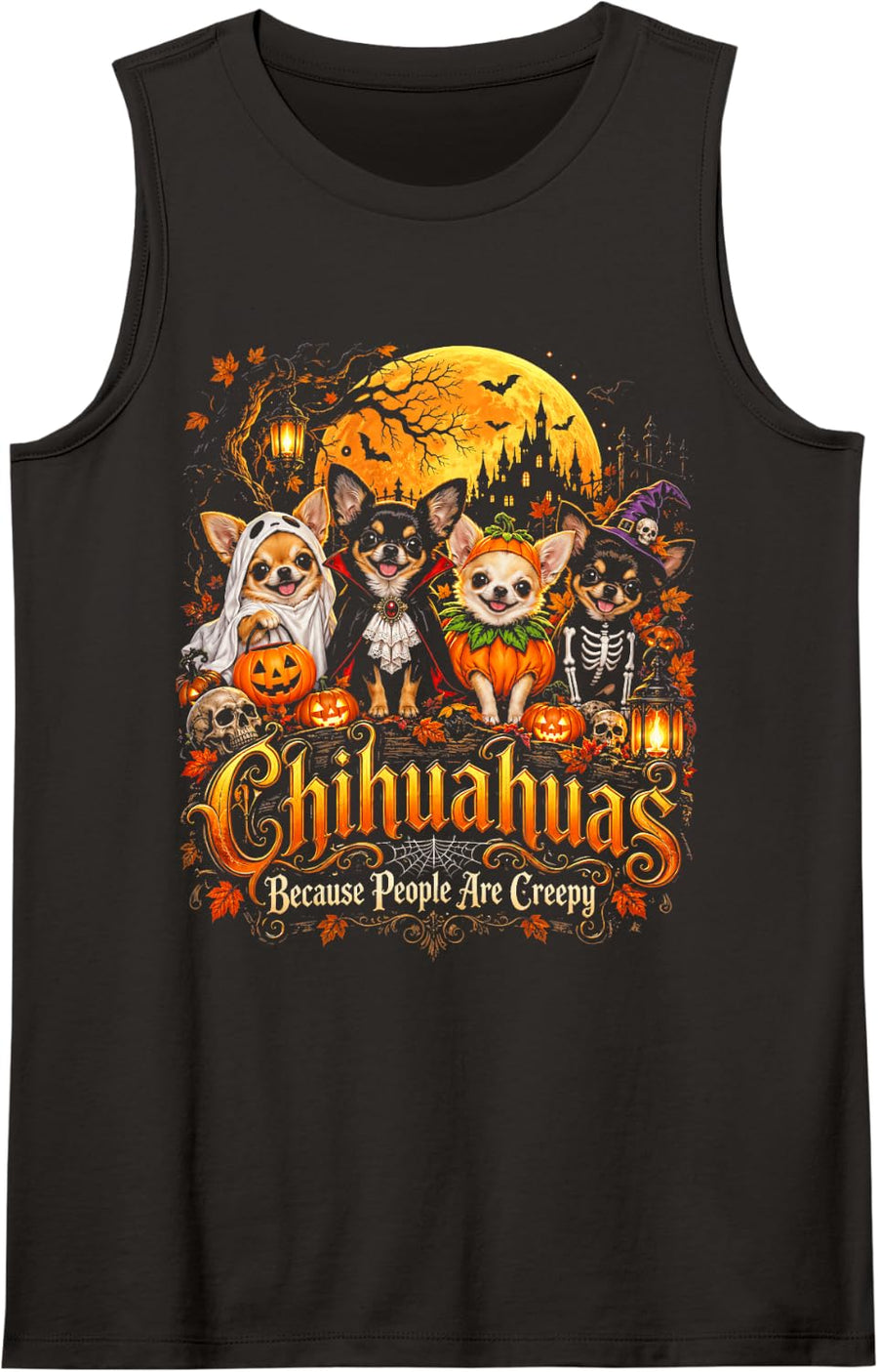 Chihuahuas Because People are Creepy Spooky Dog Lover Sleeveless Tank Top - Black