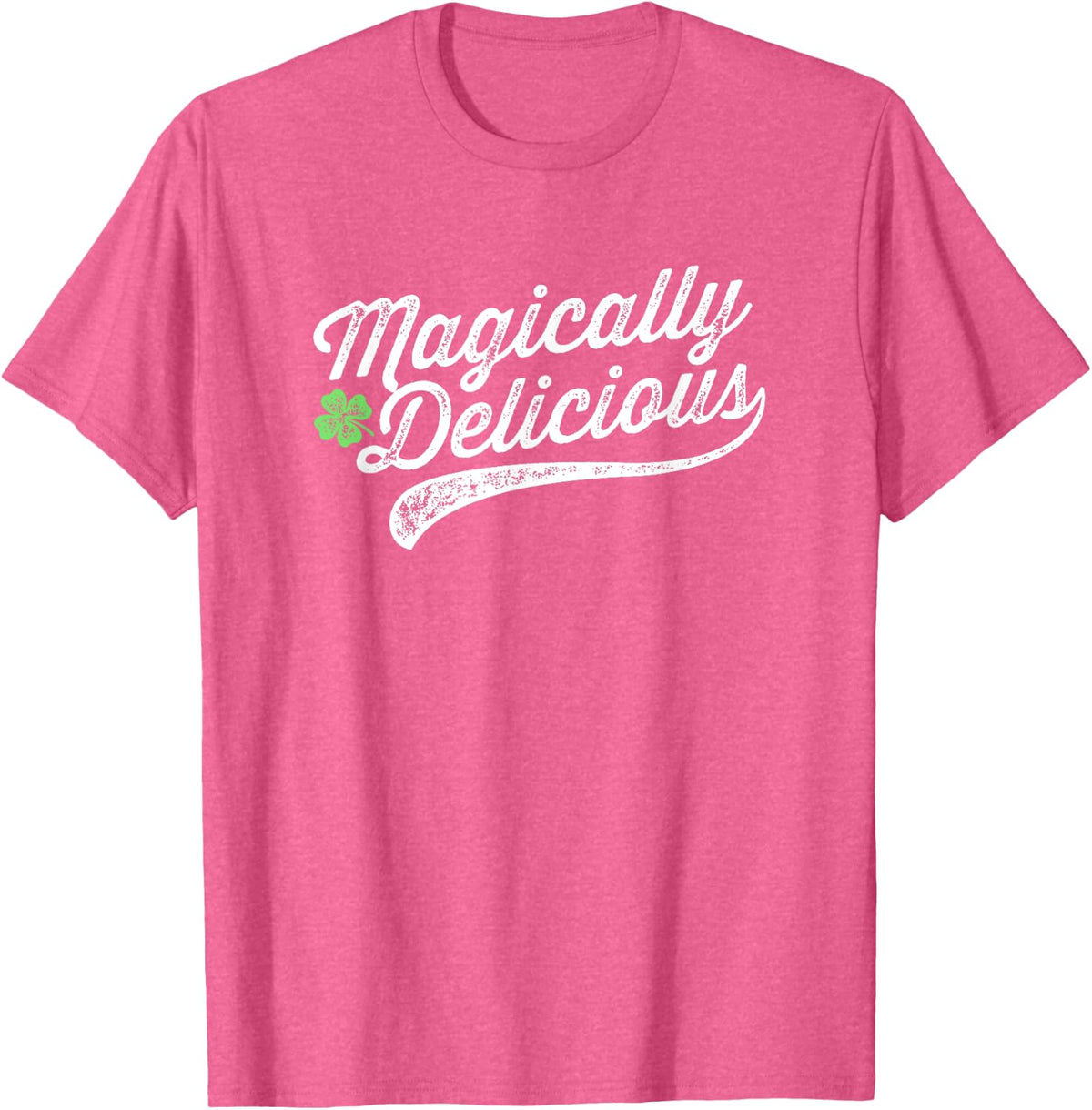 Magically Delicious Funny St. Patrick's Day T-Shirt - Pink Heather