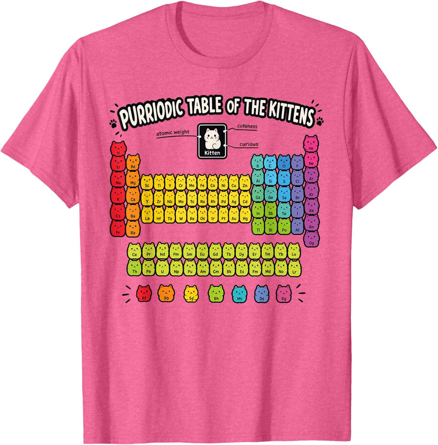 Cute Kitten Periodic Table Science Cat Chemistry Teachers T-Shirt - Pink Heather
