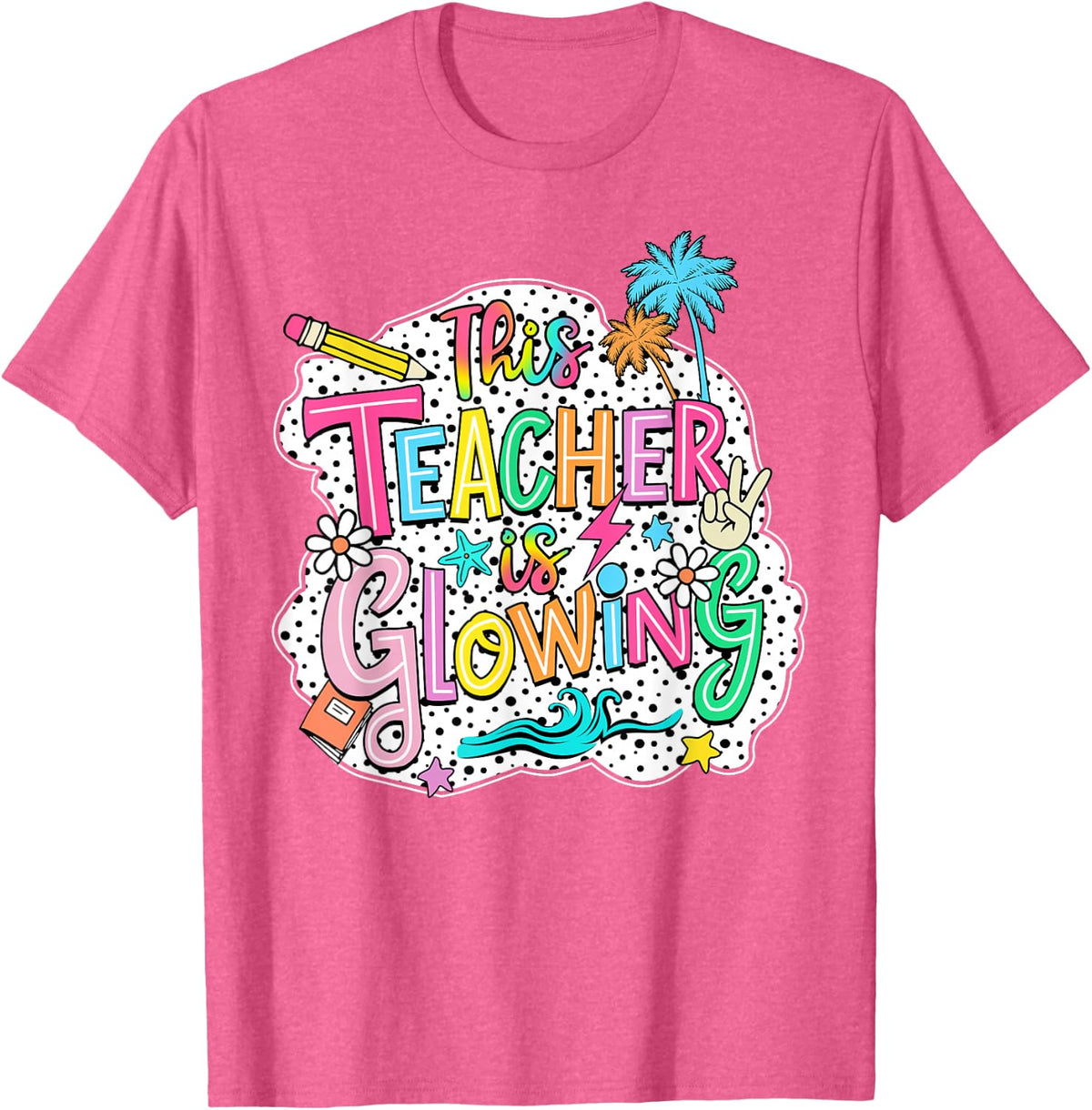 This Teacher Is Glowing Hello Summer Funny End Of School T-Shirt Tee For Women Teachers - Pink Heather
