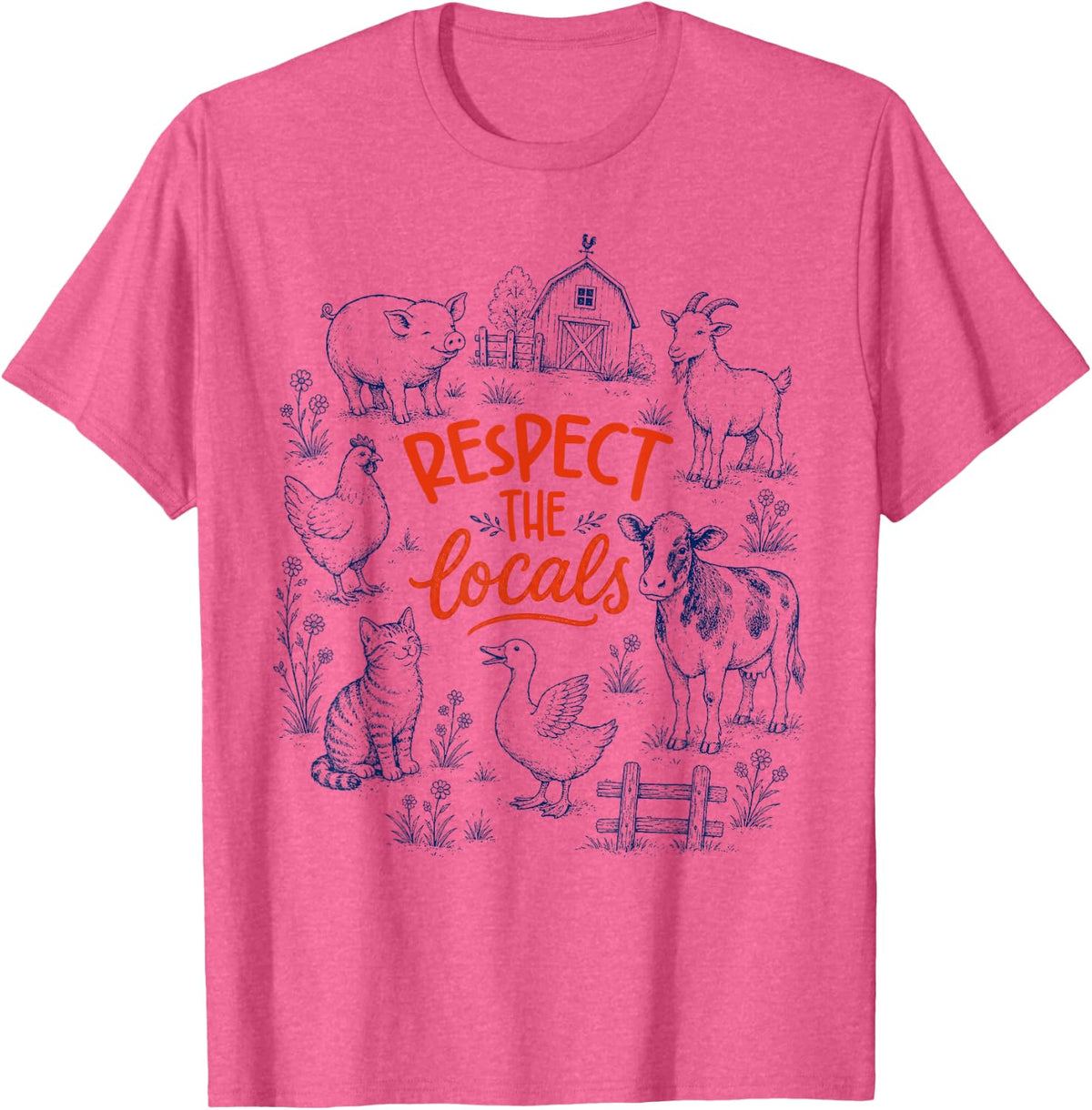 Farm Animal Lover Farming Farmer Respect The Locals T-Shirt - Pink Heather