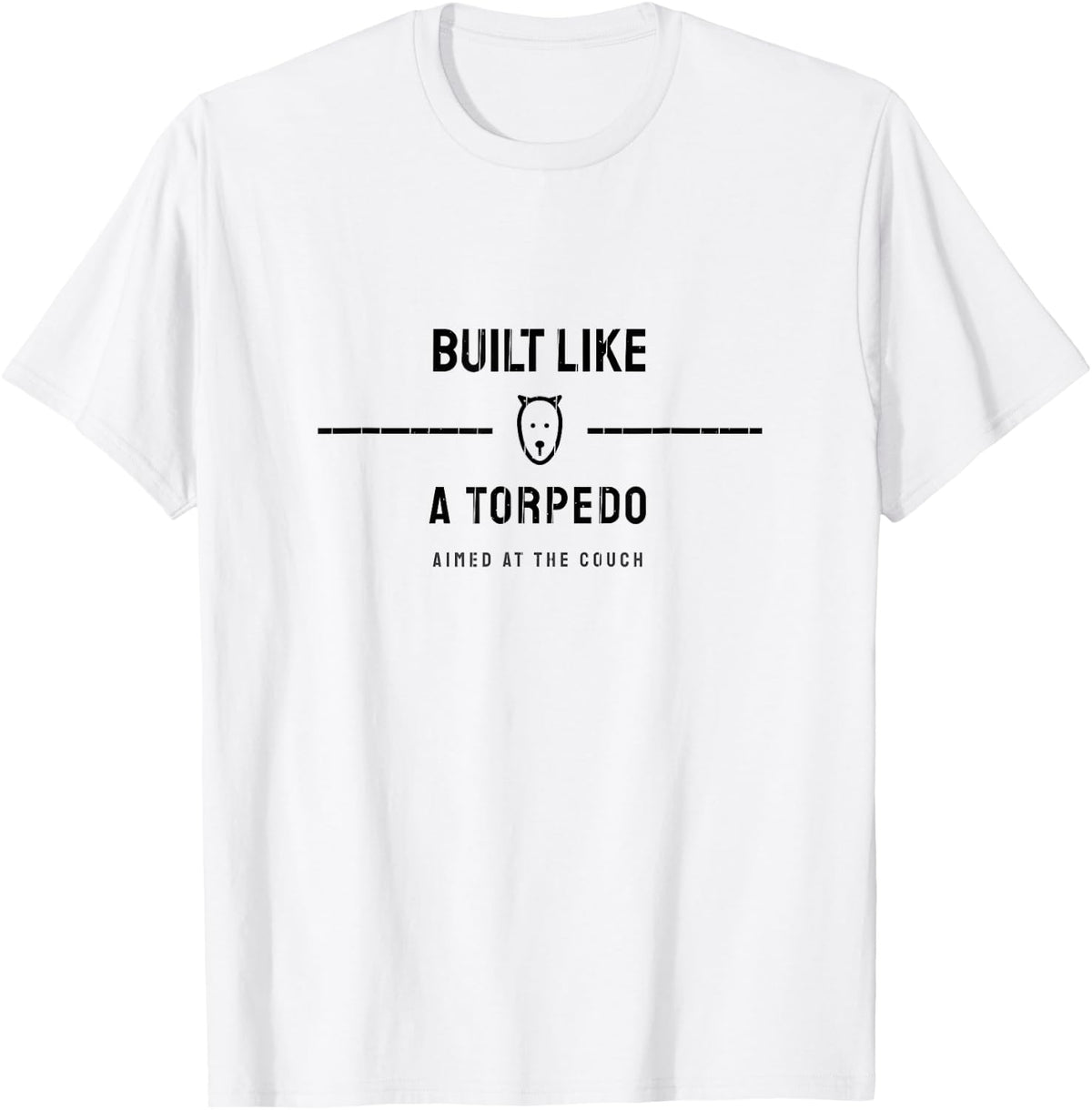 Bull Terrier - Built Like A Torpedo - Dog Lover T-Shirt - White