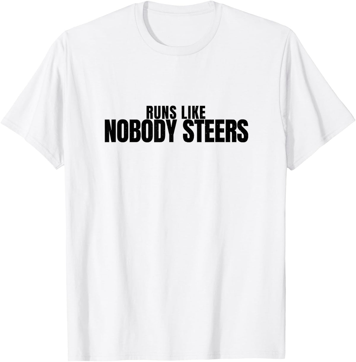 Bull Terrier - Runs Like Nobody Steers - Dog Lover T-Shirt - White