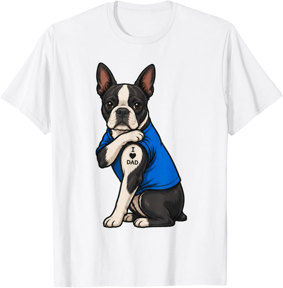 I Love Dad Tattoed Dog Daddy Boston Terrier Owner Dog Lover T-Shirt - White