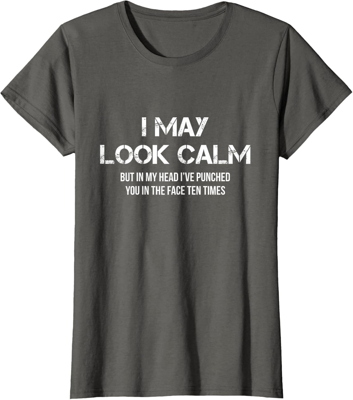 I May Look Calm T-Shirt - Asphalt Grey