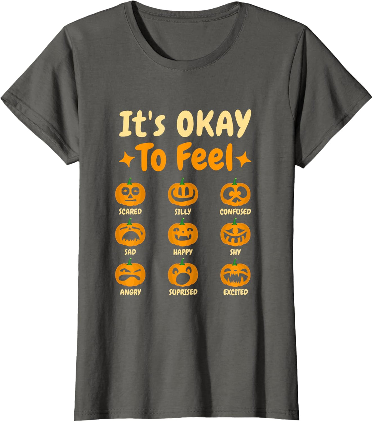 Its Okay to Feel Emotions Pumpkin Halloween Teacher Men Women T-Shirt - Asphalt Grey