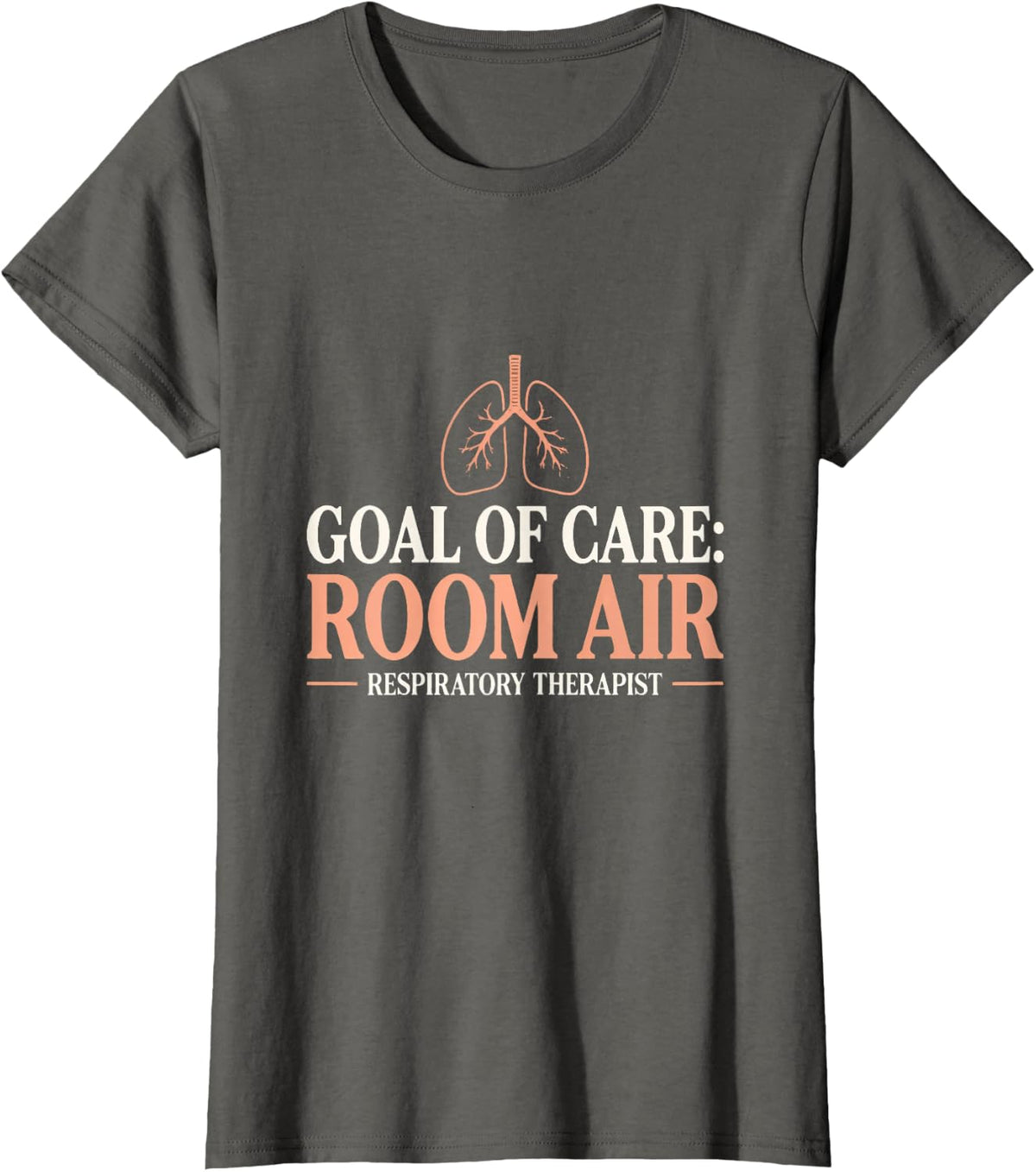Goal of Care: Room Air Respiratory Therapist Room Air T-Shirt - Asphalt Grey