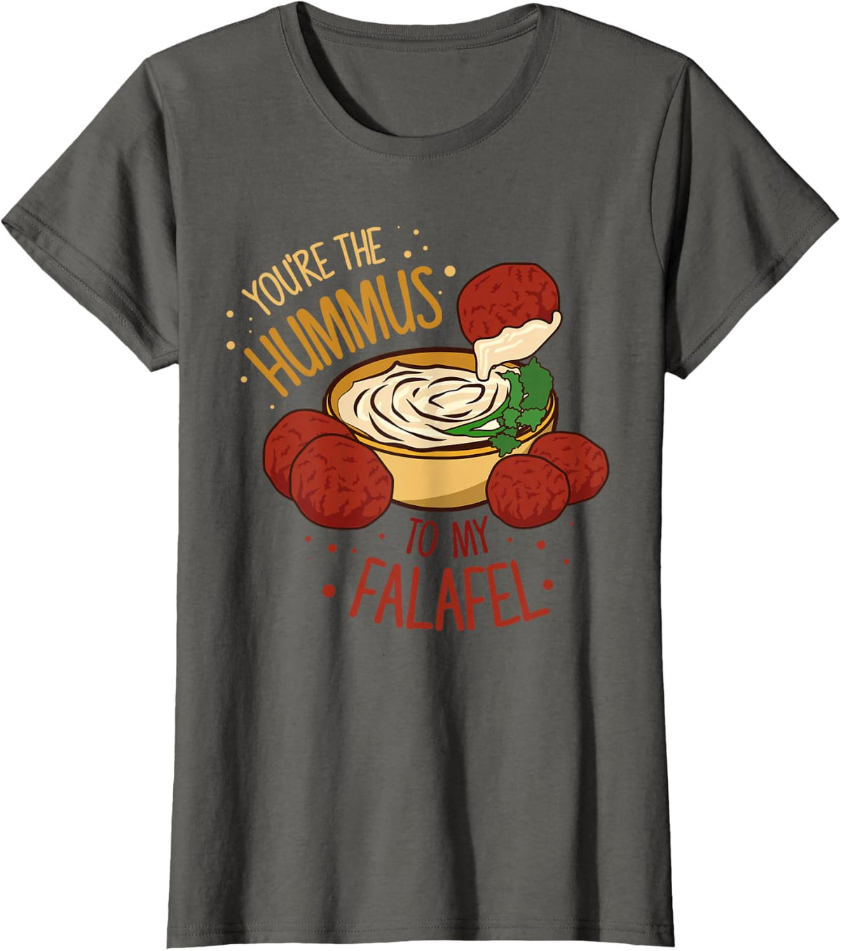 Hummus to My Falafel Middle Eastern Arabic Food Funny TShirt T-Shirt - Asphalt Grey