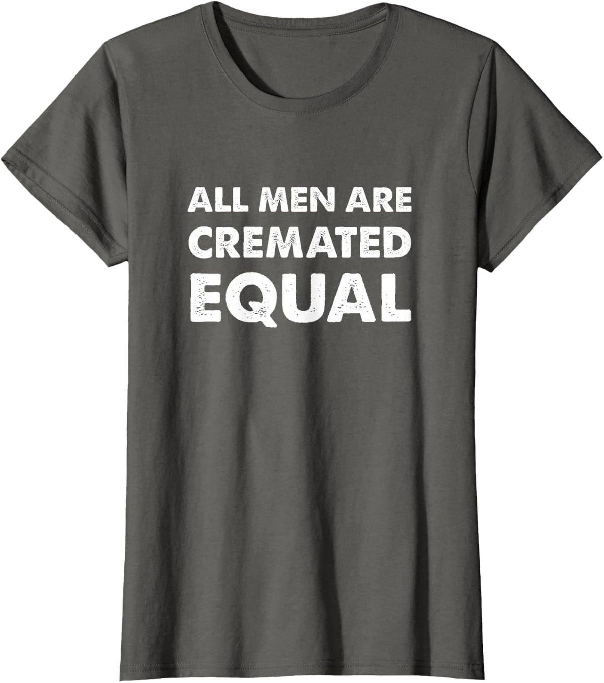 Cremation Funeral T-Shirts T-Shirt - Asphalt Grey