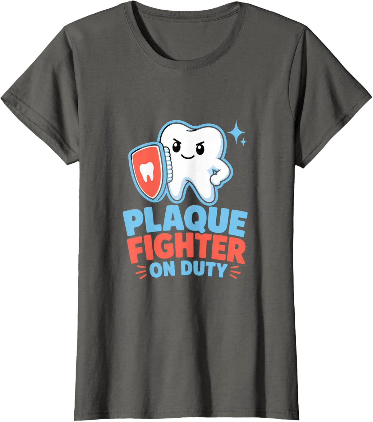 Plaque Fighter On Duty Dental Hygienist T-Shirt - Asphalt Grey