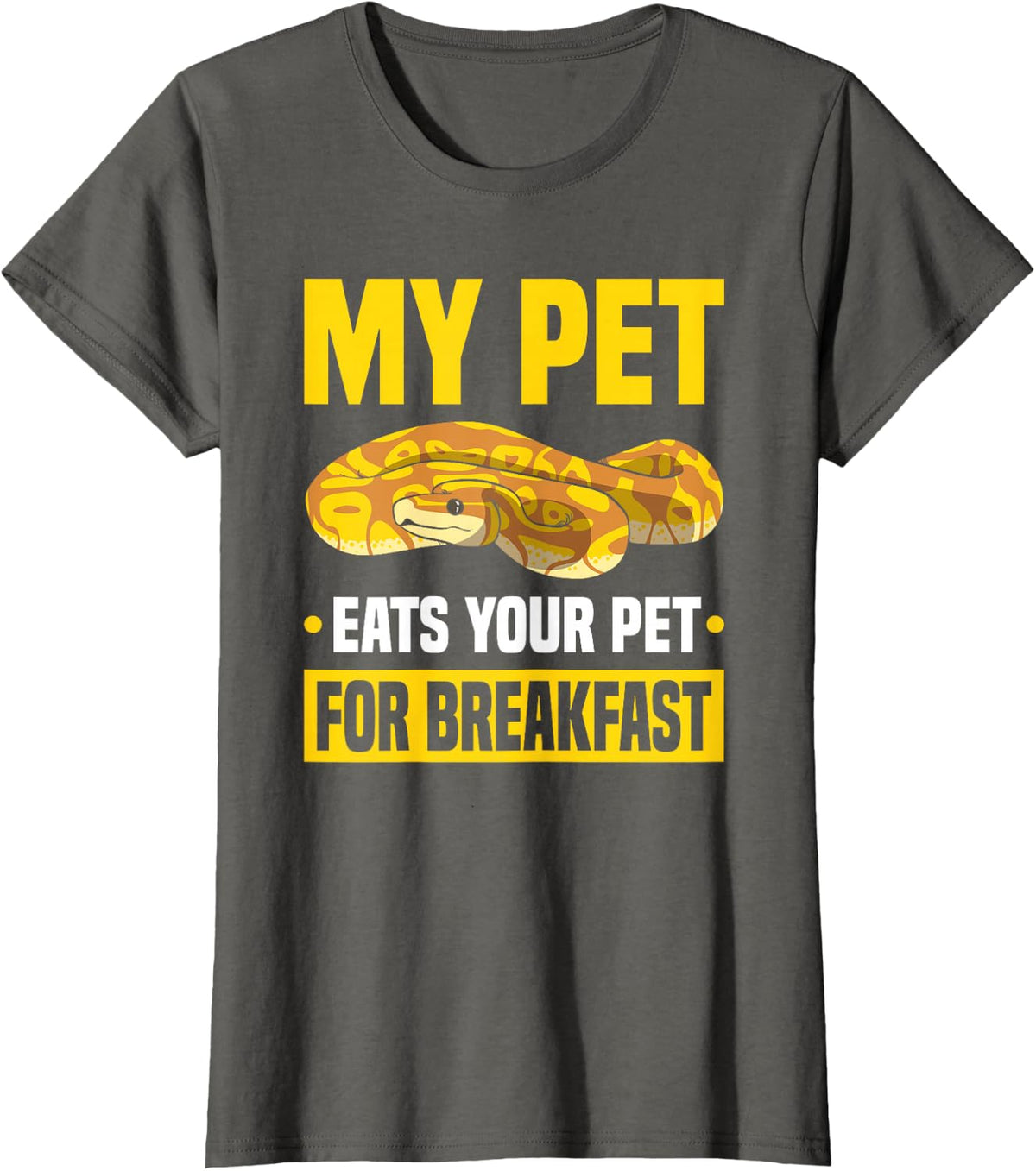Ball Python My Pet Eats Your Pet Banana Ball Royal Python T-Shirt - Asphalt Grey