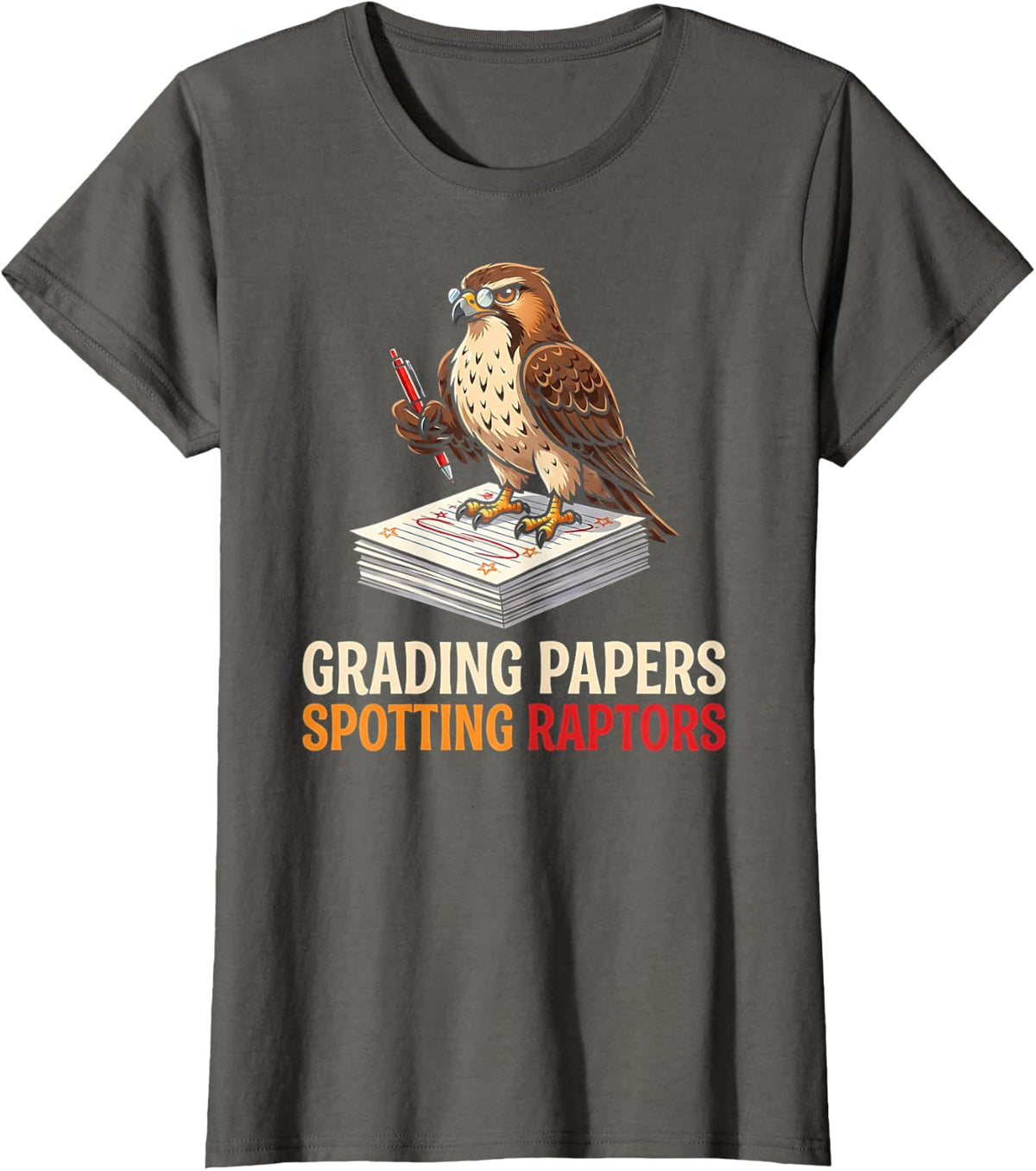 Grading Papers Spotting Raptors Teacher birdwatcher T-Shirt - Asphalt Grey