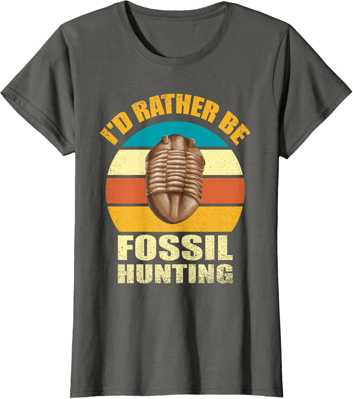 I'd Rather Be Fossil Hunting For Fossil Hunters Geologists T-Shirt - Asphalt Grey