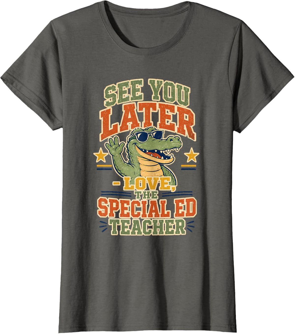 See You Later Love, the Special Ed Teacher 100th Day T-Shirt - Asphalt Grey