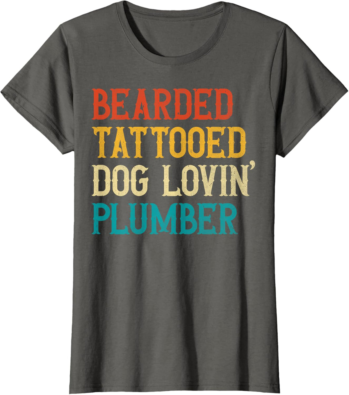 Plumbing Pipefitter - Bearded Tattooed Dog Loving Plumber T-Shirt - Asphalt Grey