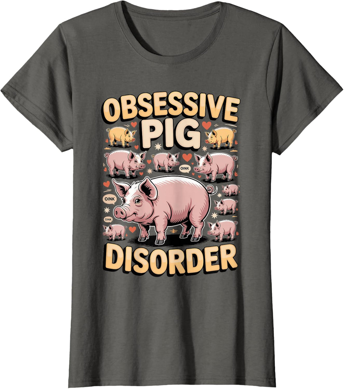 Obsessive Pig Disorder Farm Life Pig Lover Pun T-Shirt - Asphalt Grey