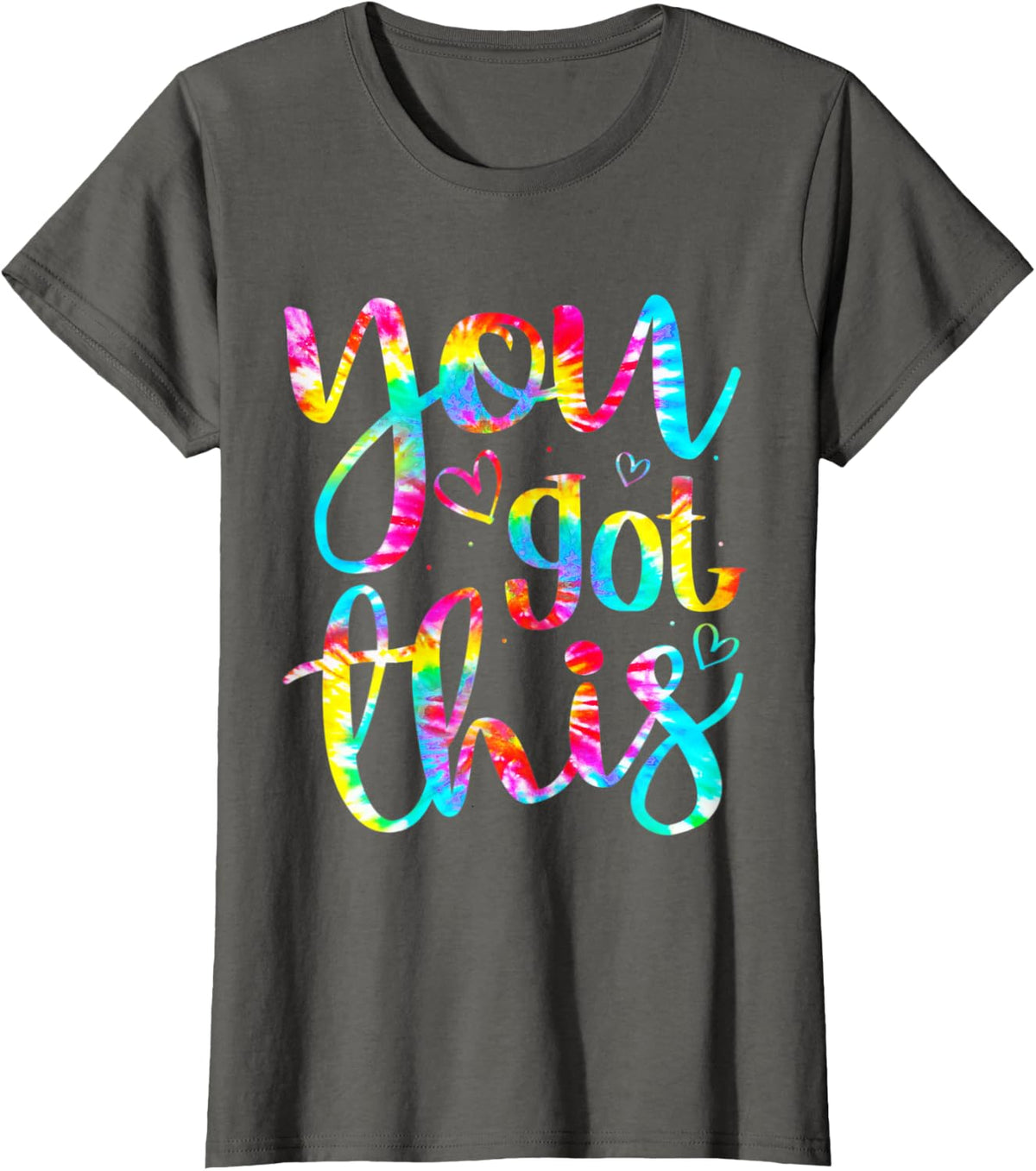 You Got This Tie Dye Funny Teacher Student Testing Day Test T-Shirt - Asphalt Grey