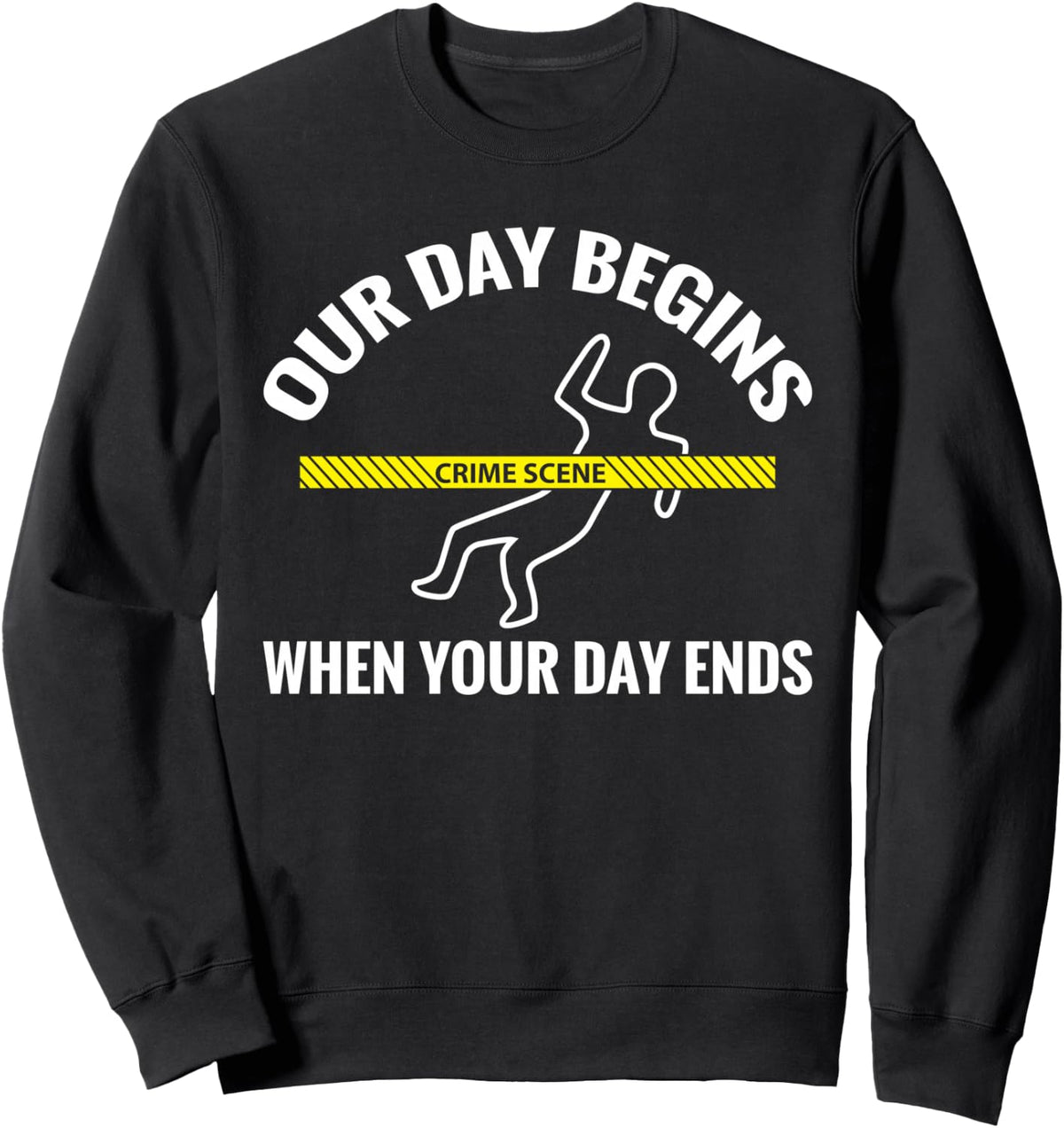 Funny Forensic Science Humor Sweatshirt - Adult Unisex Black