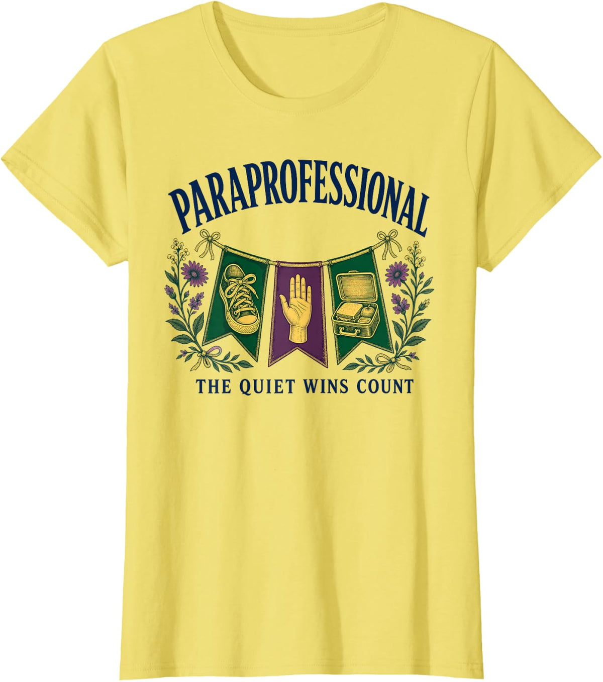 Paraprofessional the Quiet Wins Count Classroom T-Shirt - Lemon Yellow
