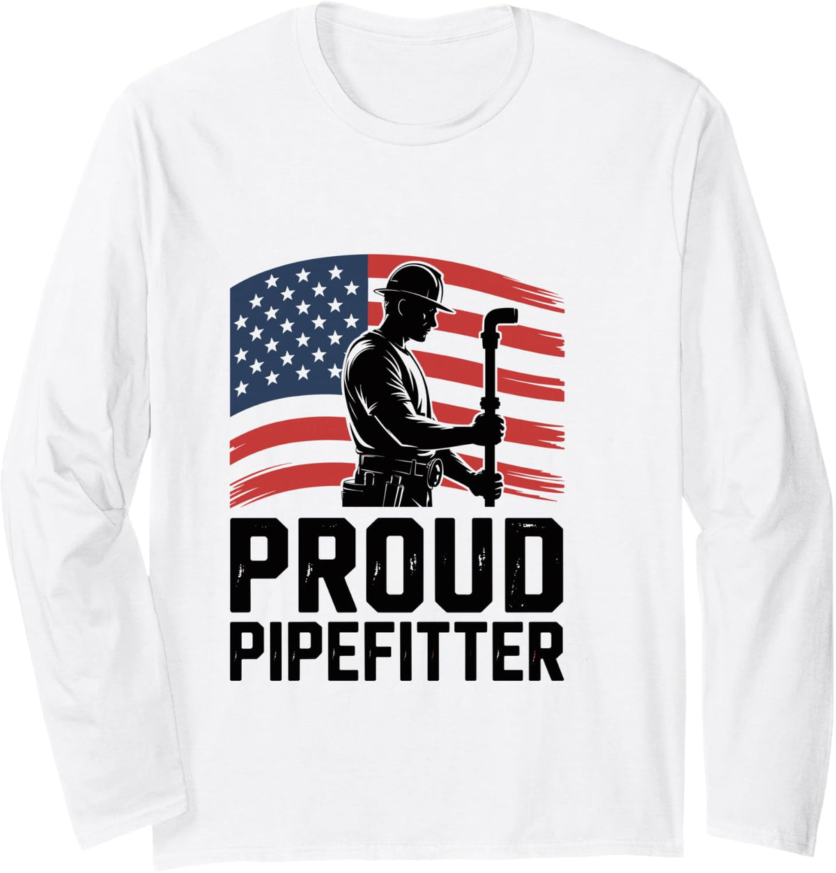 Proud Pipefitter American Long Sleeve T-Shirt - Adult Unisex White