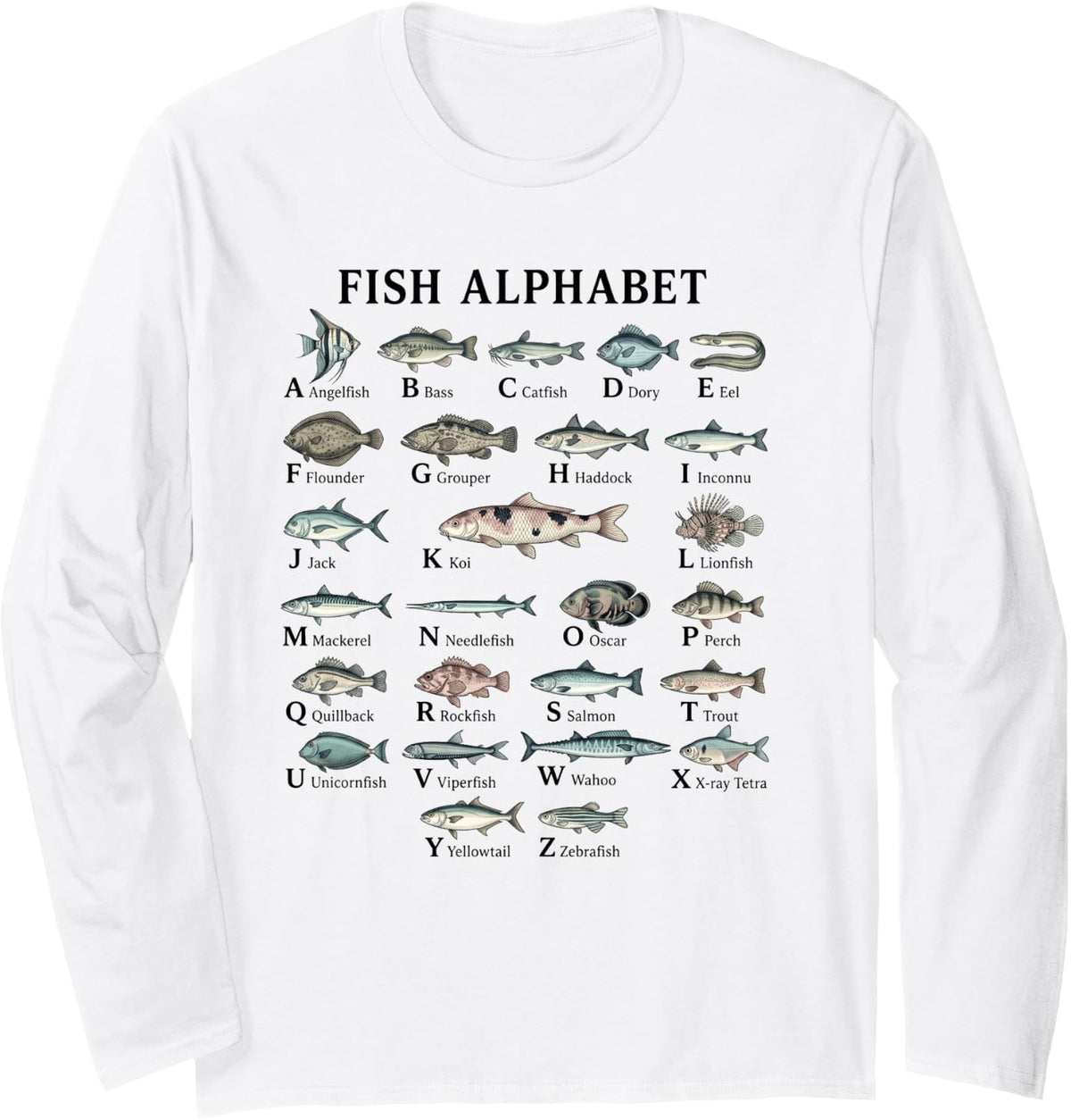 Fish Alphabet Types of Fishes A to Z Educational Marine Life Long Sleeve T-Shirt - Adult Unisex White