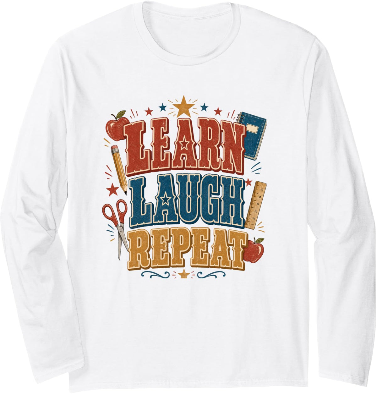 Learn, Laugh, Repeat: Funny Teacher and Student Long Sleeve T-Shirt - Adult Unisex White