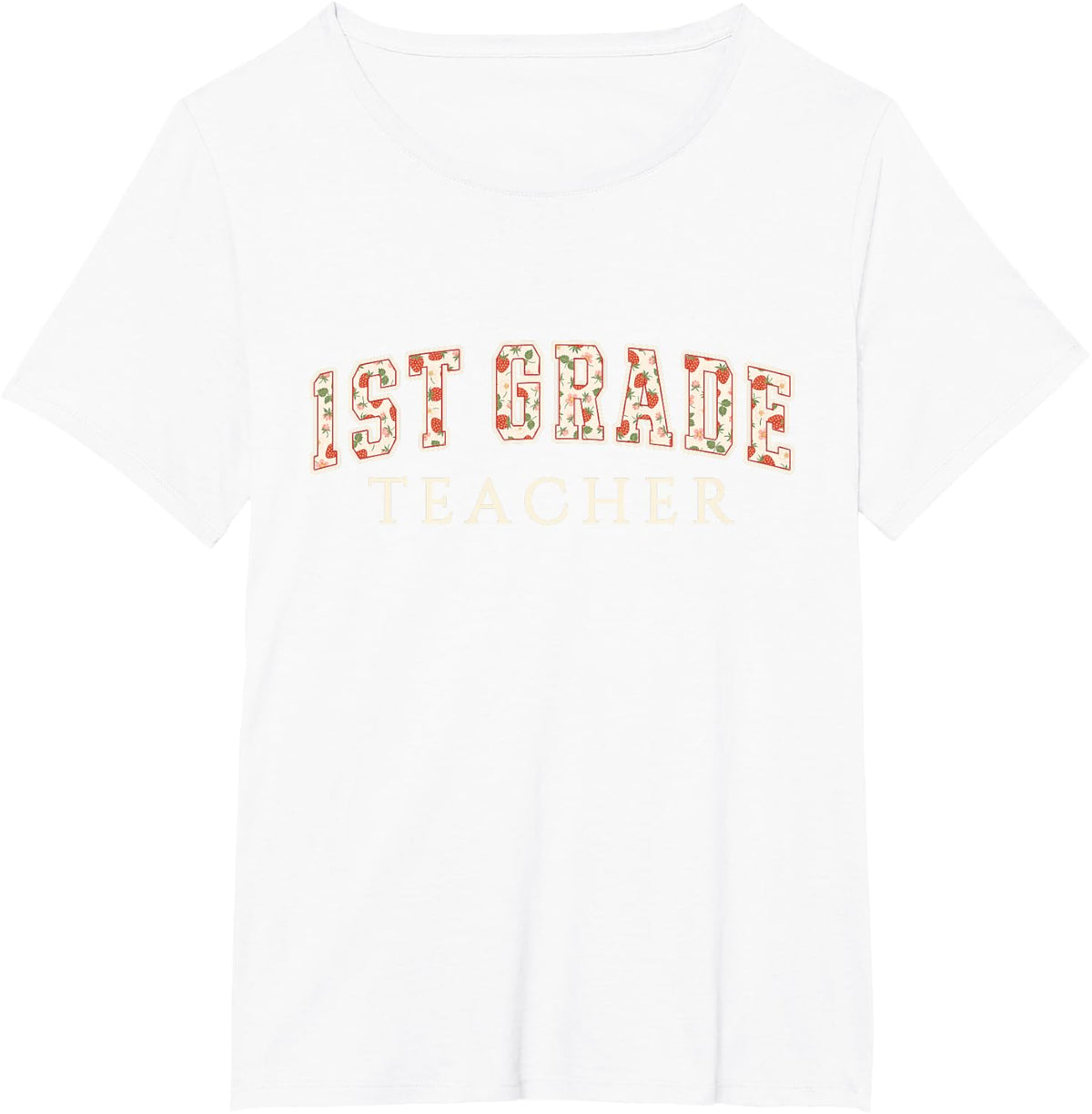 1st Grade Teacher Strawberry Varsity Letters First Grade T-Shirt - White