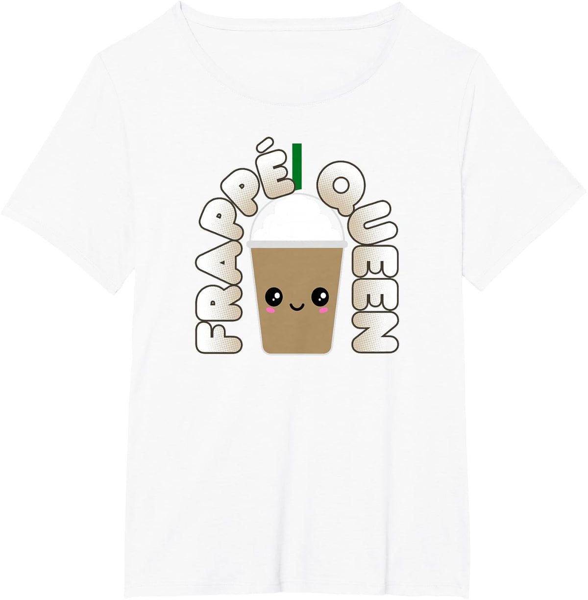 Funny Frappe Pun Cute Kawaii Frappe Queen T-Shirt - White