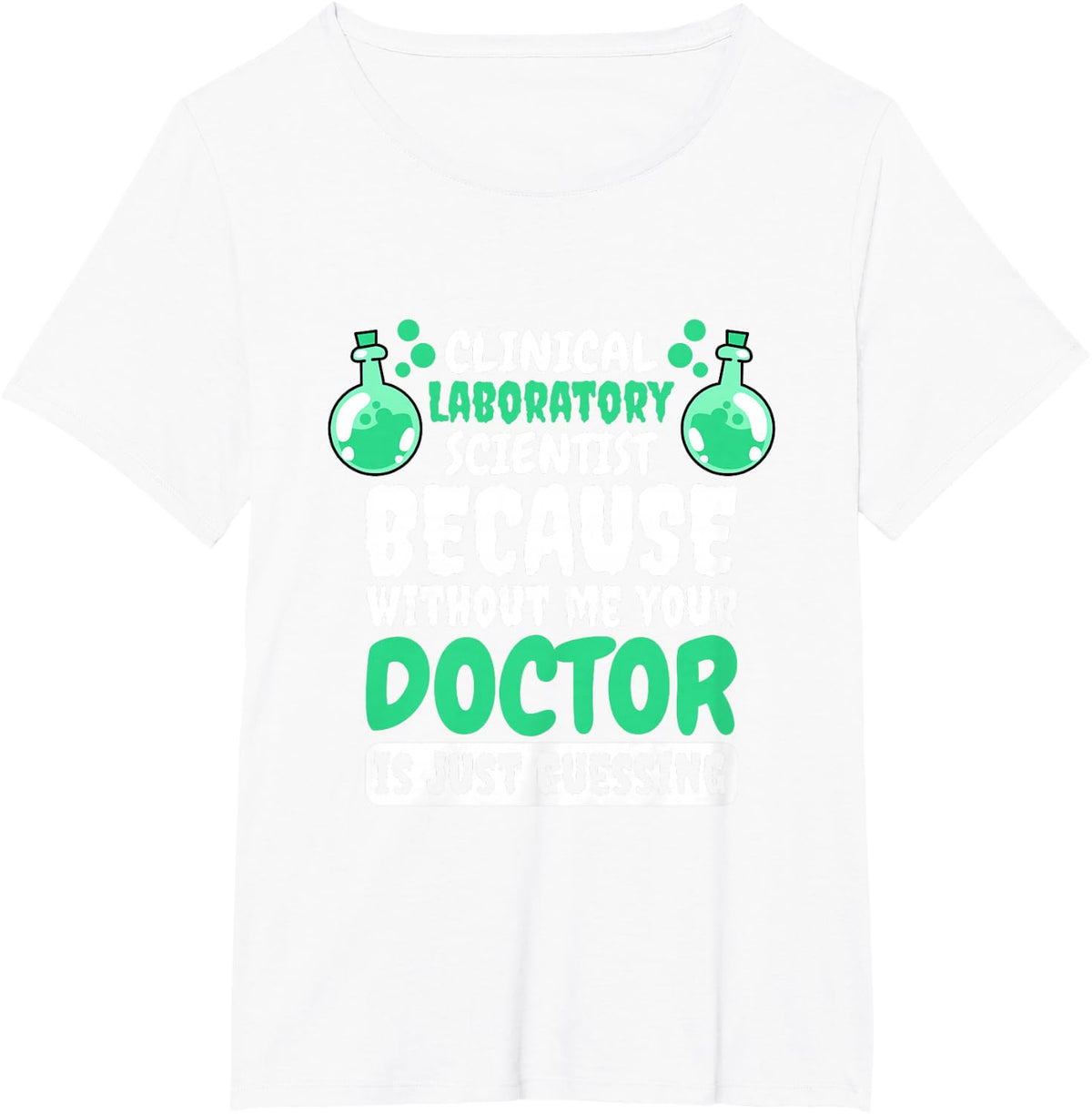 Clinical Laboratory Scientist Design for Lab Technician T-Shirt - White