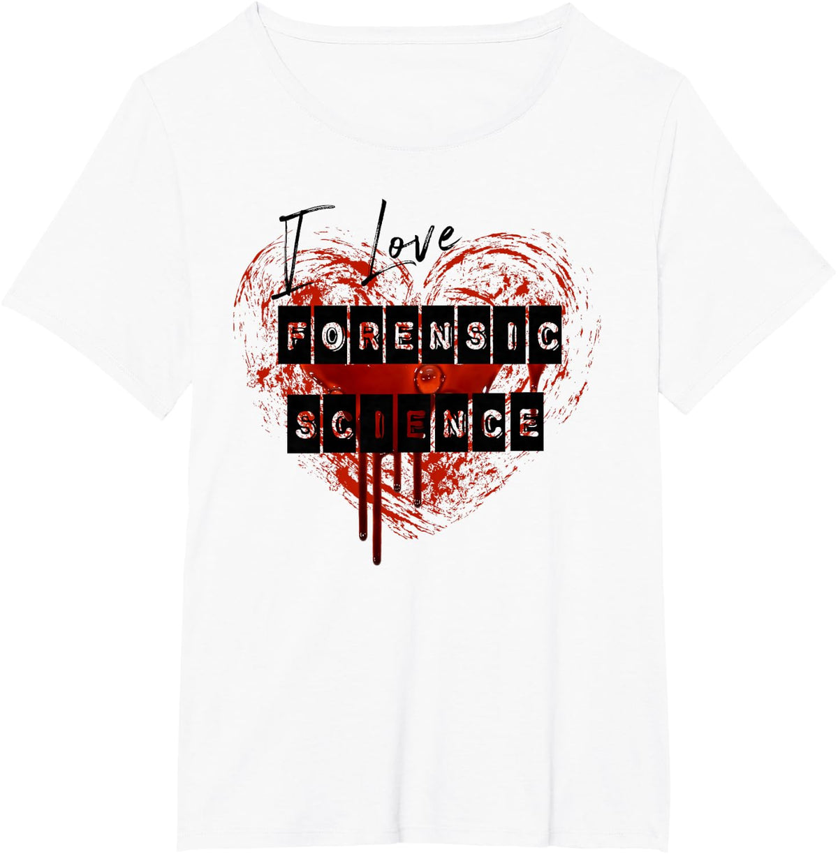 I Love Forensic Science with a bloody heart T shirt T-Shirt - White