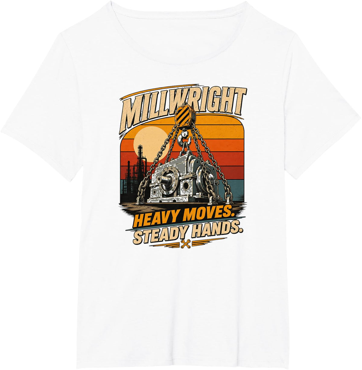 Millwright Heavy Moves Machinery Rigging Industrial Mechanic T-Shirt - White