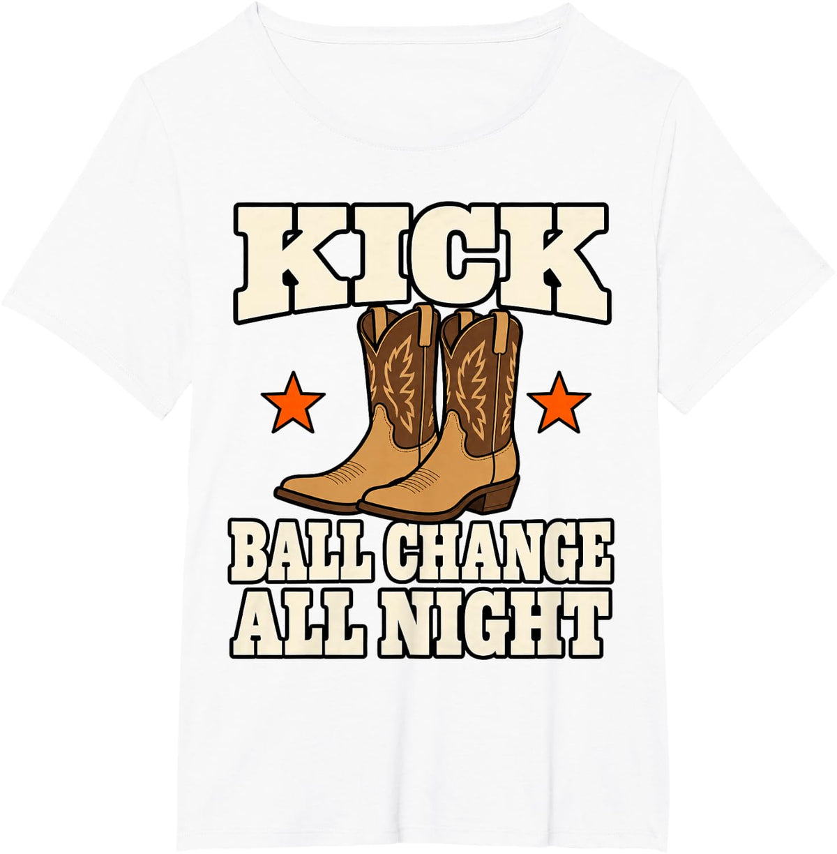 Line Dancing Kick Ball Change All Night Boots Country Dance T-Shirt - White