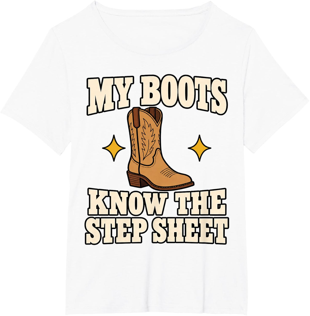 Line Dancing My Boots Know The Step Sheet Country Dance T-Shirt - White