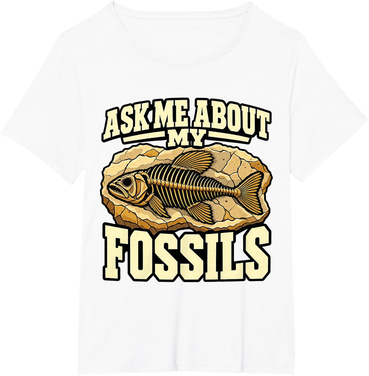 Paleontology Ask Me About My Fossils Paleontologist Fish T-Shirt - White