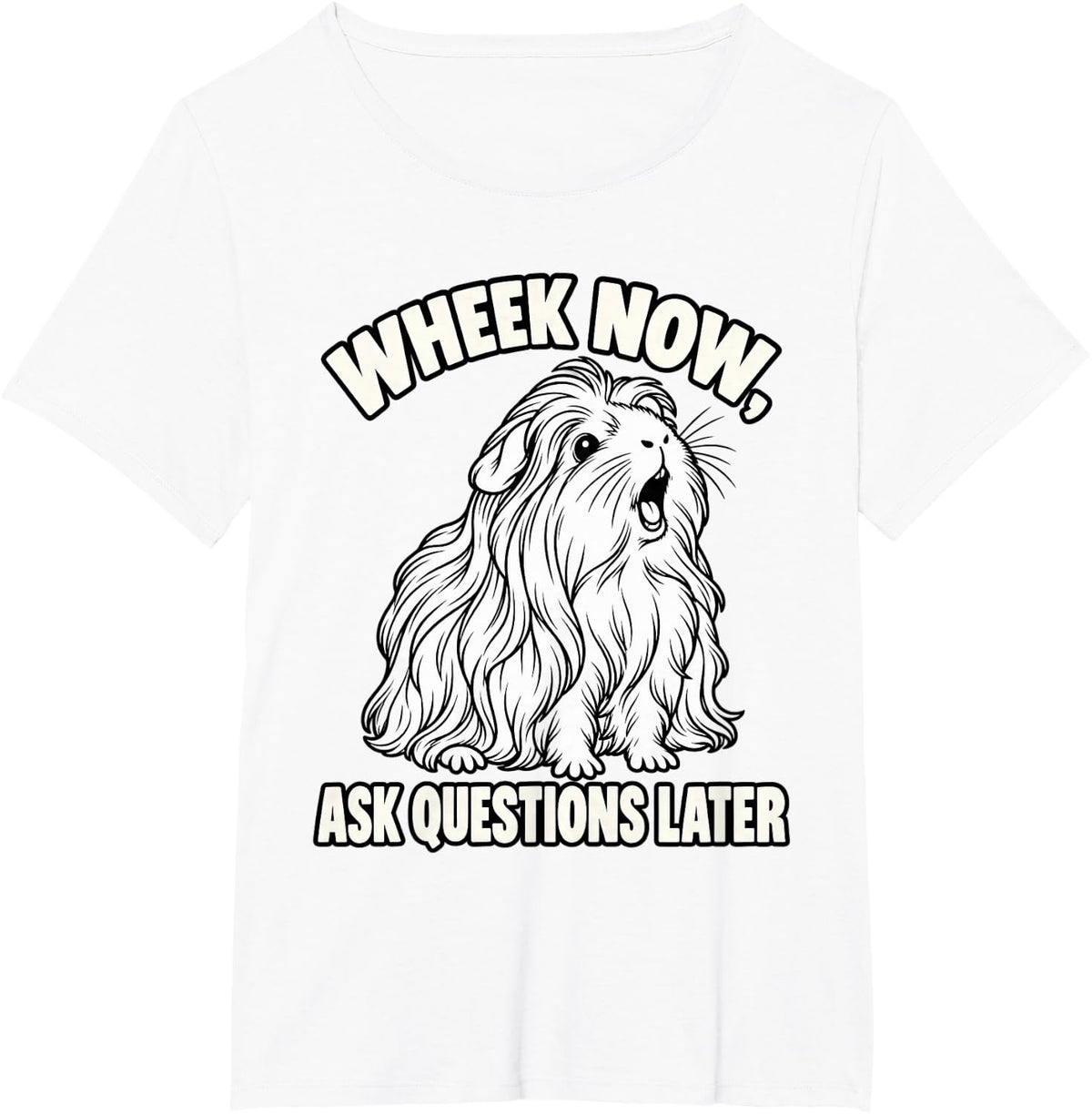 Guinea Pig Wheek Now Ask Questions Later Funny Cavy T-Shirt - White